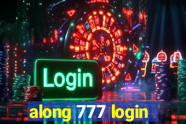 along 777 login